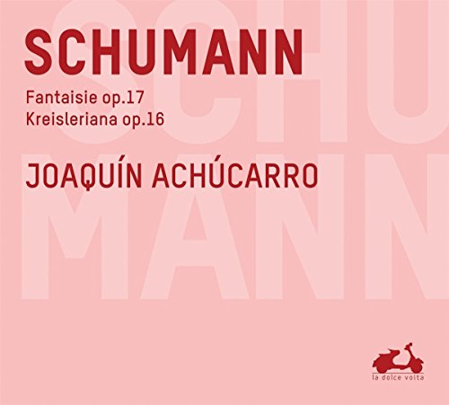 Joaquin Achucarro - Schumann: Fantaisie/Kreisleriana [CD]