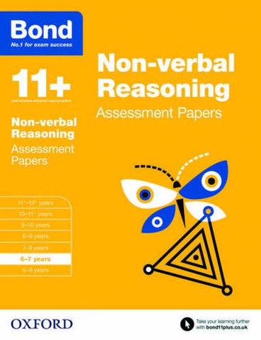 Bond 11+: Non-verbal Reasoning Assessment Papers: 6-7 years