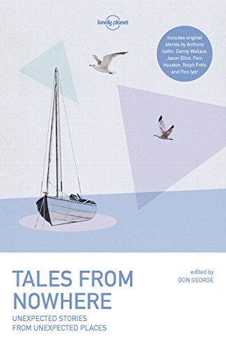 Tales from Nowhere (Lonely Planet Travel Literature)