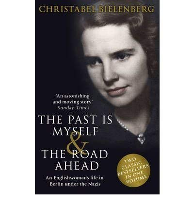 Christabel Bielenberg - The Past is Myself andamp; The Road Ahead Omnibus