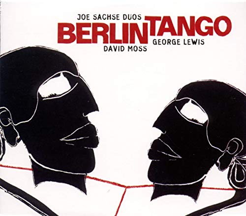 Joe Sachse Duos With David Moss & George Lewis - Berlin Tango [CD]