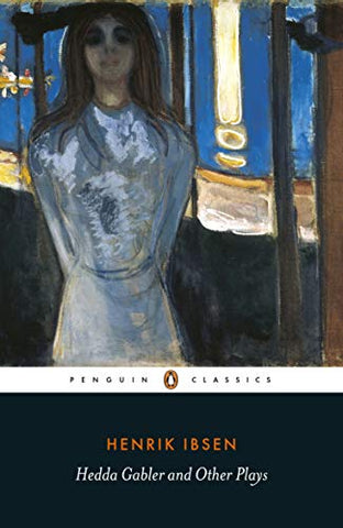 Hedda Gabler and Other Plays (Penguin Classics)