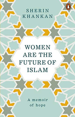 Women are the Future of Islam