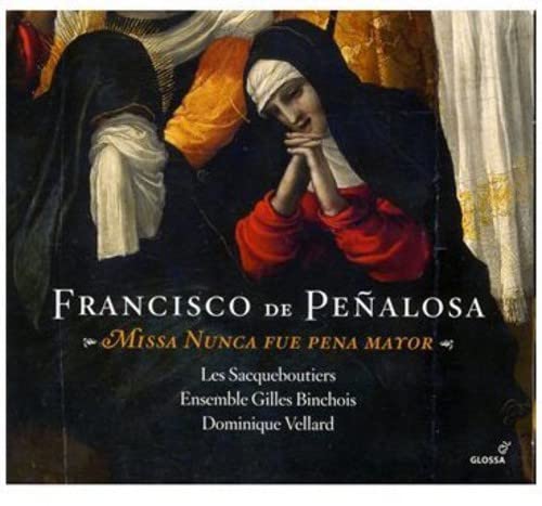 Vellard/ensemble Gilles Bincho - Francisco de Penalosa - Missa Nunca fue pena mayor [CD]