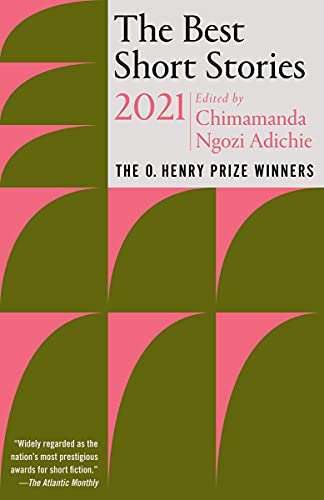 The Best Short Stories 2021: The O. Henry Prize Winners (O. Henry Prize Collection)