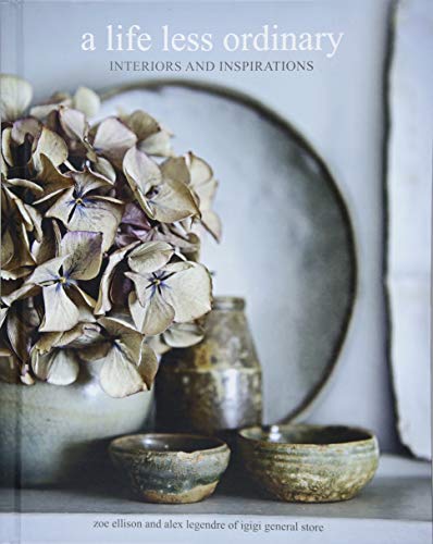 A Life Less Ordinary: Interiors and inspirations