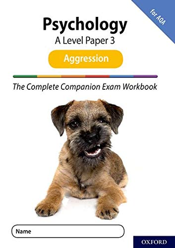 The Complete Companions for AQA Fourth Edition: 16-18: The Complete Companions: A Level Psychology: Paper 3 Exam Workbook for AQA: Aggression (Complete Companions Fifth Edition for AQA)
