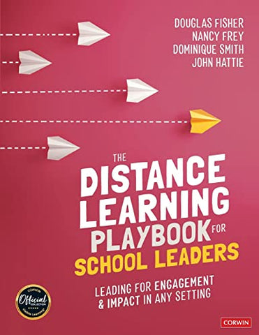 The Distance Learning Playbook for School Leaders: Leading for Engagement and Impact in Any Setting