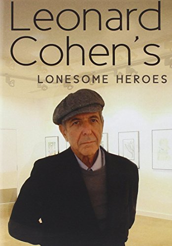 Leonard Cohen's Lonesome Heroes [DVD]