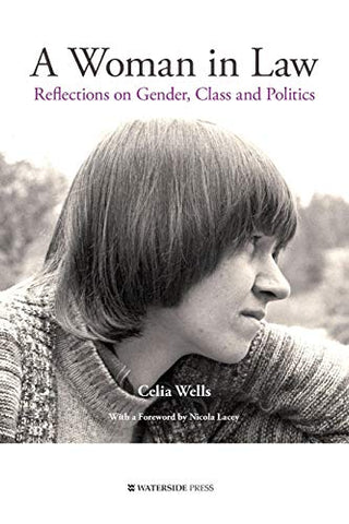 A Woman in Law: Reflections on Gender, Class and Politics