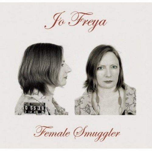 "Album cover with black and white mugshots of a woman, text 'Jo Freya Female Smuggler'."