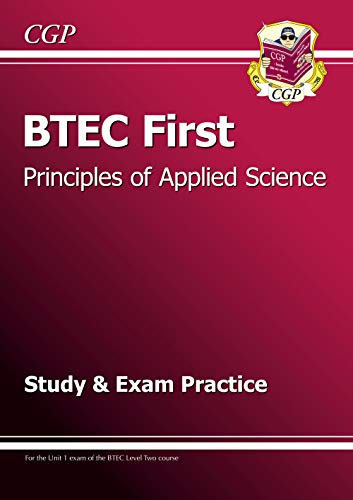 BTEC First in Principles of Applied Science Study and Exam Practice (CGP BTEC First)