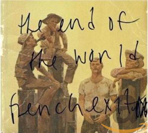 "Album cover with men on wooden posts and handwritten title 'the end of the world french exit'."