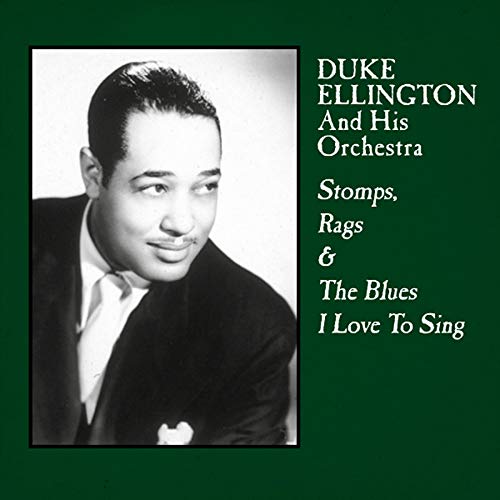 Duke Ellington - Stomps, Rags & The Blues I Love To Sing [VINYL]