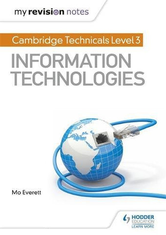 Maureen Everett - My Revision Notes: Cambridge Technicals Level 3 IT