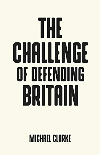 The Challenge of Defending Britain (Pocket Politics)