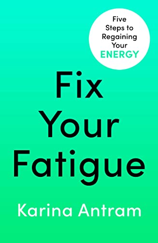 Fix Your Fatigue: 5 Steps to Regaining Your Energy