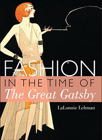 Fashion in the Time of the Great Gatsby: 773 (Shire Library USA)
