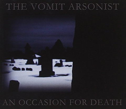 Vomit Arsonist - An Occasion For Death [CD]