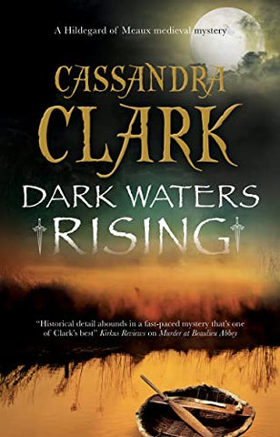 Dark Waters Rising: 12 (An Abbess of Meaux mystery)