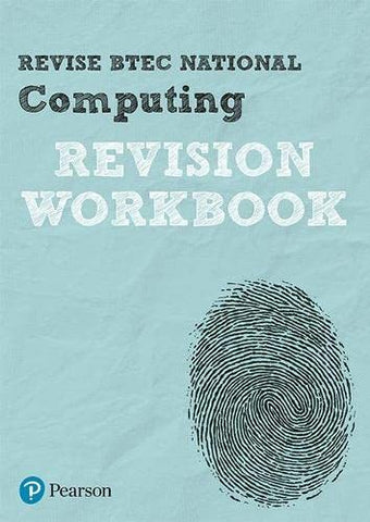 Revise BTEC National Computing Revision Workbook: for home learning, 2022 and 2023 assessments and exams (REVISE BTEC Nationals in Computing)