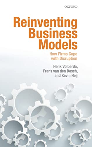 Reinventing Business Models: How Firms Cope with Disruption