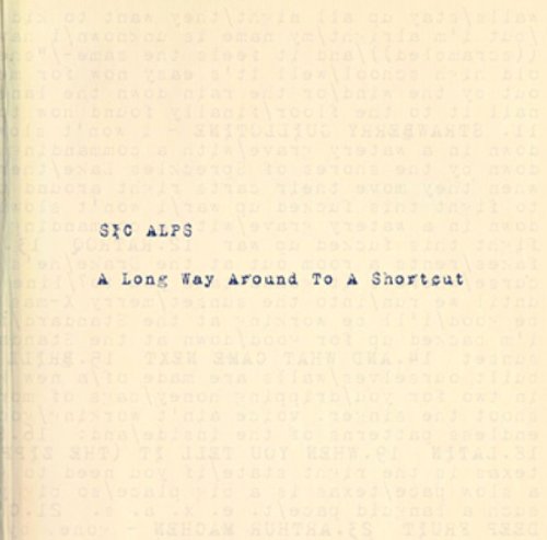 Sic Alps - A Long Way Around To A Shortcut [VINYL]