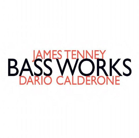 Dario Calderone - James Tenney: Bass Works [CD]