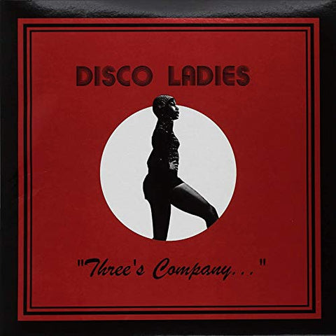 Disco Ladies - "Three's Company..."  [VINYL]