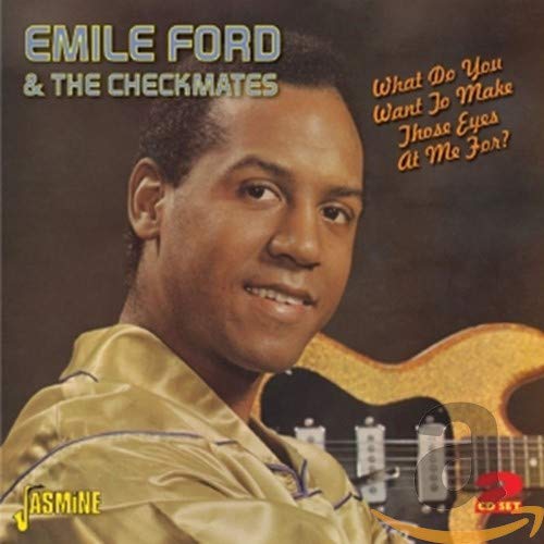 Emile Ford & The Checkmates - What Do You Want To Make Those Eyes At Me For? [CD]