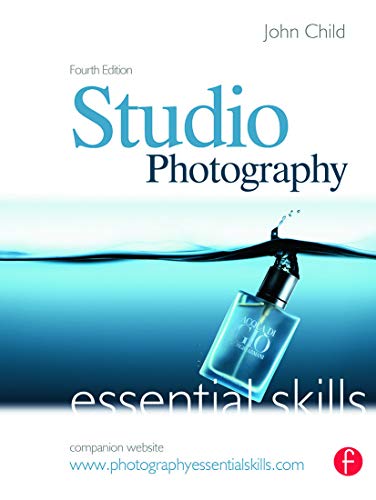 Studio Photography: Essential Skills: Essential Skills