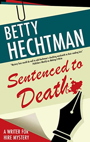 Sentenced to Death: 4 (A Writer for Hire mystery)