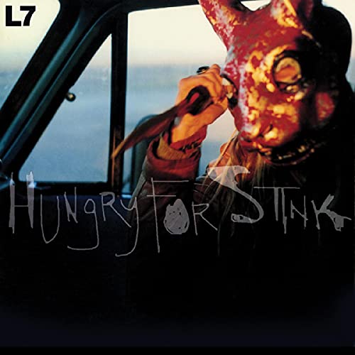 L7 - Hungry for Stink (Bloodshot Vinyl Edition) [VINYL]