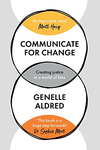 Communicate for Change: Creating Justice in a World of Bias