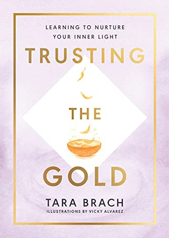 Trusting the Gold: Learning to nurture your inner light
