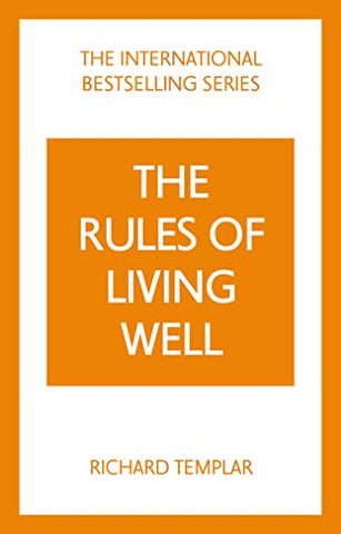 Rules of Living Well, The: A Personal Code for a Healthier, Happier You (The Rules Series)
