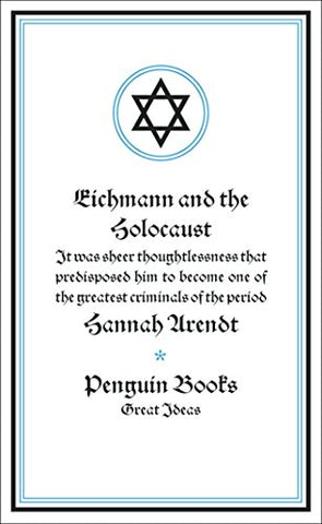 Eichmann and the Holocaust (Penguin Great Ideas)