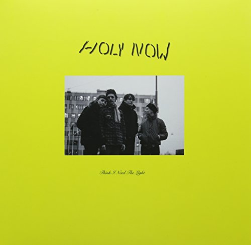 Holy Now - Think I Need The Light [VINYL]