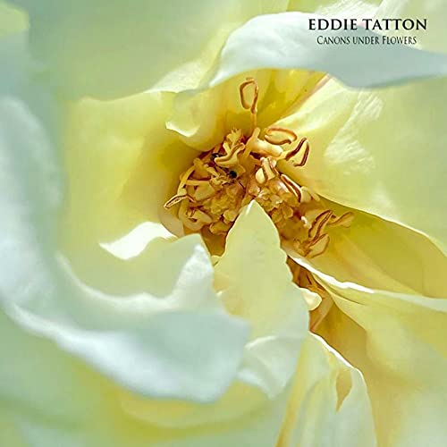 Eddie Tatton - Canons Under Flowers [CD]