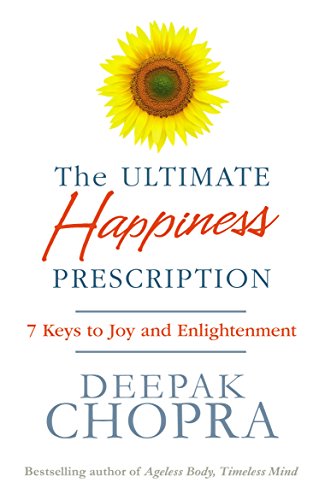 Book cover with a sunflower, title "The Ultimate Happiness Prescription", and author's name Deepak Chopra.