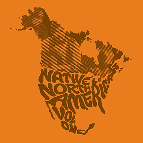 Various Artists - Native North America (Vol. 1): Aboriginal Folk, Rock, and Country 1966?1985 [VINYL]
