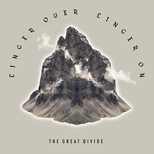 Great Divide, The - Linger Over Linger On [CD]