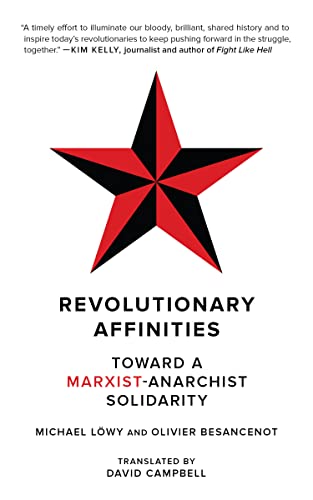 Revolutionary Affinities: Towards a Marxist Anarchist Solidarity (KAIROS)