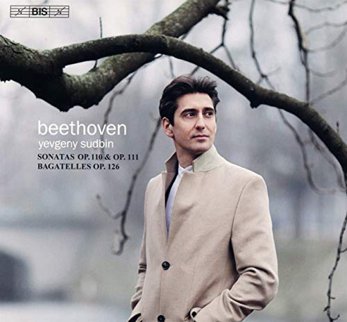 Yevgeny Sudbin - Ludwig van Beethoven: Sonatas, Op. 110 & Op. 111, Bagatelles, Op. 126 [CD]