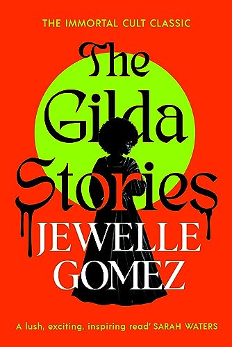 The Gilda Stories: The immortal cult classic