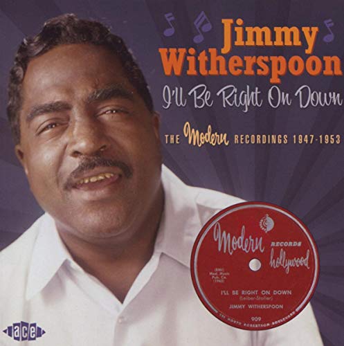 Jimmy Witherspoon - ILl Be Right On Down The Modern [CD]