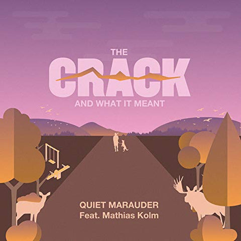 Quiet Marauder - The Crack And What It Meant [CD]