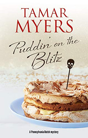 Puddin' on the Blitz: 21 (A Pennsylvania-Dutch mystery, 21)