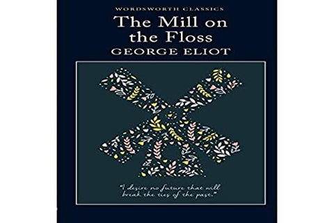 The Mill on the Floss (Wordsworth Classics)