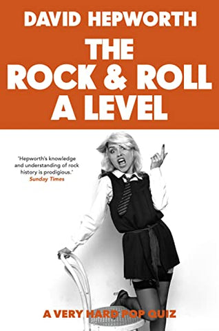 Rock & Roll A Level: The only quiz book you need